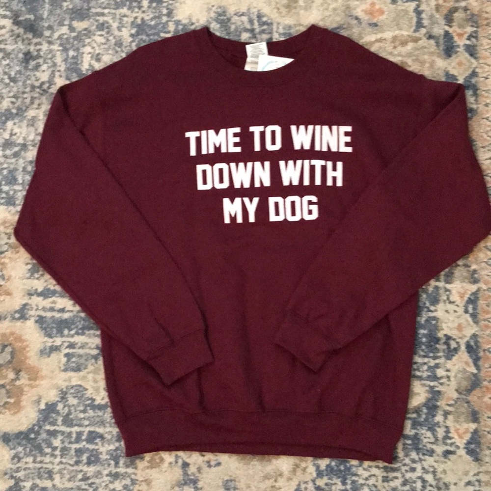Wine Down with my Dog Sweatshirt